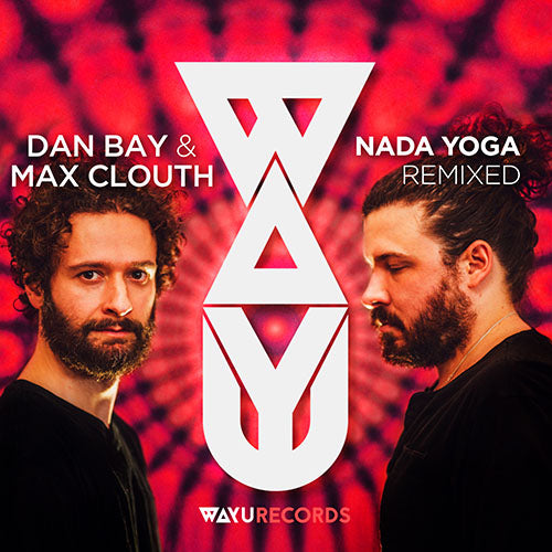 Cover of Dan Bay & Max Clouth - Nada Yoga Remixed